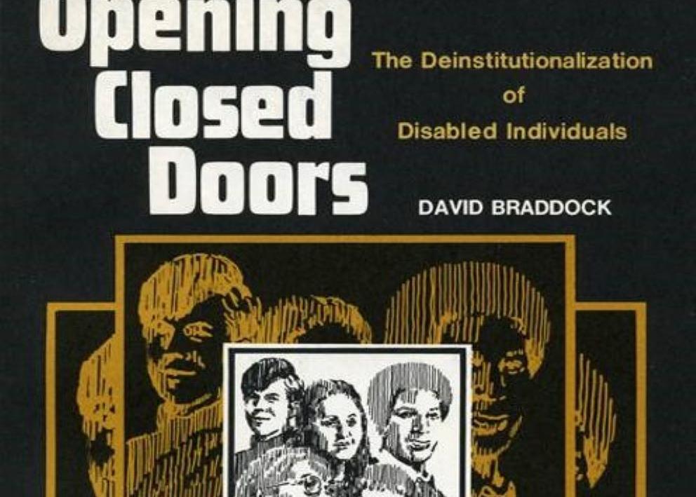 The front cover of Dr. Braddock's second book, Opening Closed Doors: The Deinstitutionalization of Disabled Individuals