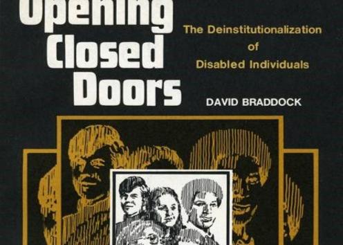 The front cover of Dr. Braddock's second book, Opening Closed Doors: The Deinstitutionalization of Disabled Individuals