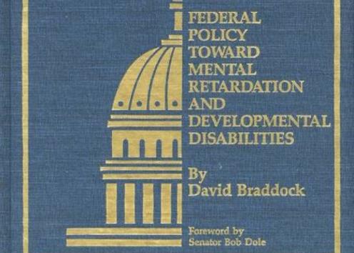 The front cover of Dr. Braddock's third book, Federal Policy Toward Mental Retardation and Developmental Disabilities